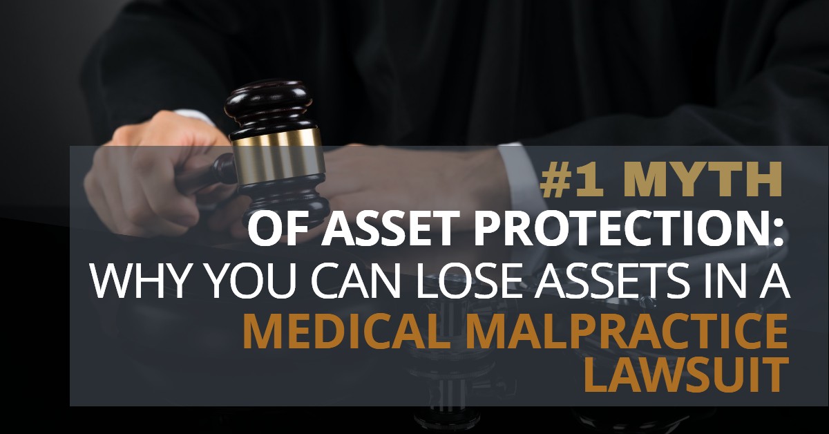 #1 MYTH OF ASSET PROTECTION_ WHY YOU CAN LOSE ASSETS IN A MEDICAL MALPRACTICE LAWSUIT-CaseyandLundregan