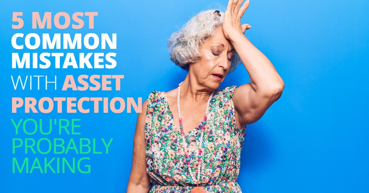 5 Most Common Mistakes With Asset Protection Youre Probably Making-CaseyandLundregan