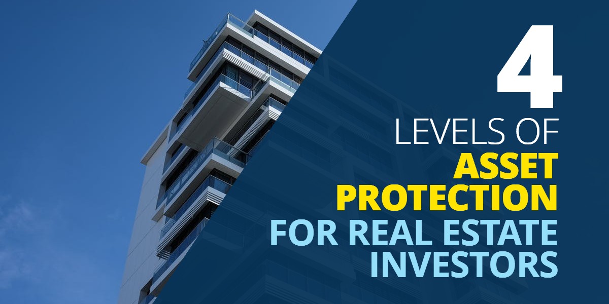 LevelsofAssetProtection-RealEstate-CaseyandLundregan